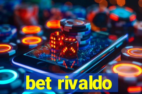 bet rivaldo